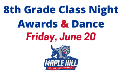 8th Grade Class Night Awards & Dance on June 20