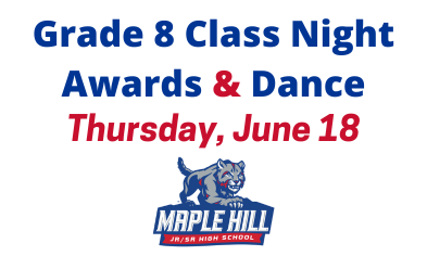Grade 8 Class Night Awards & Dance: Thursday, June 18
