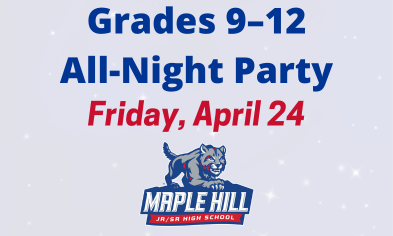 Grades 9–12 All-Night Party: Forms & Payment Due April 22